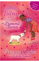 Tiara Club: Princess Caitlin and the Little Lamb