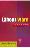 The Labour Ward Handbook: