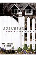 Suburban Pornography