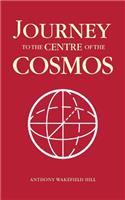 Journey to the Centre of the Cosmos