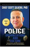 Police Organizations and Culture: Navigating Law Enforcement in Today's Hostile Environment