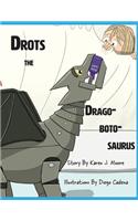 Drots the Dragobotosaurus