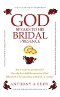 GOD Speaks to His Bridal Presence