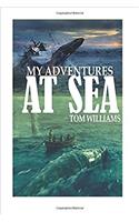 My Adventures at Sea: The Sea Was My Mother