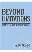 Beyond Limitations: Created Unlimited for Limitations