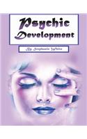 Psychic Development: Guide to Explain Visions and Psychic Abilities