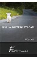 Sur La Route Du Volcan