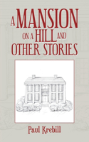Mansion on a Hill and Other Stories
