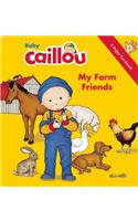 Baby Caillou: My Farm Friends: A Finger Fun Book