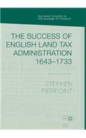 Success of English Land Tax Administration 1643-1733