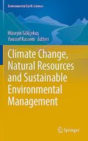 Climate Change, Natural Resources and Sustainable Environmental Management