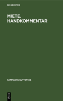 Miete. Handkommentar: §§ 535 Bis 580a Des Bürgerlichen Gesetzbuches. 2. Wohnraumkündigungsschutzgesetz. Gesetz Zur Dauerhaften Sozialen Verbesserung Der Wohnungssituation