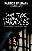 5447 Tage Im Schatten vom Paradies