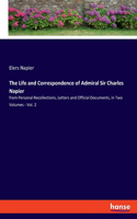 The Life and Correspondence of Admiral Sir Charles Napier