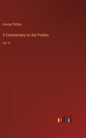 A Commentary on the Psalms: Vol. II