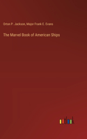 Marvel Book of American Ships