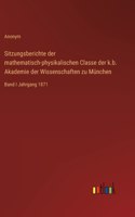 Sitzungsberichte der mathematisch-physikalischen Classe der k.b. Akademie der Wissenschaften zu München