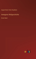 Annegarns Weltgeschichte: Erster Band