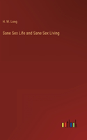 Sane Sex Life and Sane Sex Living