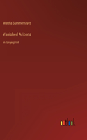 Vanished Arizona