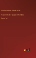 Geschichte des teutschen Handels