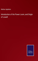 Introduction of the Power Loom, and Origin of Lowell