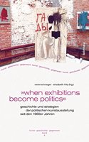 When Exhibitions Become Politics