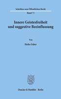 Innere Geistesfreiheit Und Suggestive Beeinflussung