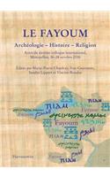 Le Fayoum Archeologie - Histoire - Religion