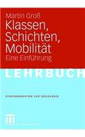 Klassen, Schichten, Mobilitat: Eine Einfuhrung: Eine Einfuhrung