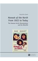«Nanook of the North» From 1922 to Today: The Famous Arctic Documentary and Its Afterlife(English)