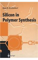 Silicon in Polymer Synthesis