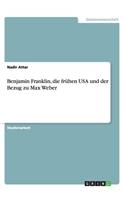 Benjamin Franklin, die frühen USA und der Bezug zu Max Weber