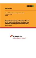 Morphological change in derivation: The use of the two French suffixes -ment and -ure in English word-formation by suffixation(English)