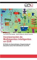Incorporacion de Multiagentes Inteligentes En Eva