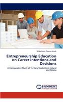 Entrepreneurship Education on Career Intentions and Decisions