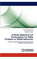Multi-Objective ILP Formulation for RWA Problem in WDM Networks