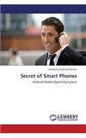 Secret of Smart Phones