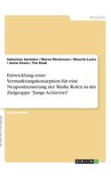 Entwicklung einer Vermarktungskonzeption für eine Neupositionierung der Marke Rolex in der Zielgruppe 