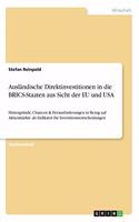 Ausländische Direktinvestitionen in die BRICS-Staaten aus Sicht der EU und USA: Hintergründe, Chancen & Herausforderungen in Bezug auf Aktienmärkte als Indikator für Investitionsentscheidungen