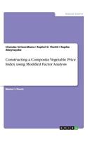 Constructing a Composite Vegetable Price Index using Modified Factor Analysis