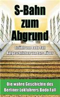S-Bahn zum Abgrund
