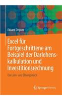 Excel für Fortgeschrittene am Beispiel der Darlehenskalkulation und Investitionsrechnung: Ein Lern- und Übungsbuch(German)