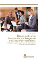 Ökonometrische Methoden zur Prognose des Steueraufkommens