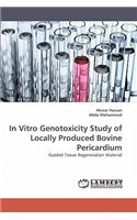 In Vitro Genotoxicity Study of Locally Produced Bovine Pericardium