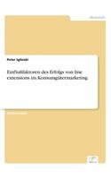 Einflußfaktoren des Erfolgs von line extensions im Konsumgütermarketing