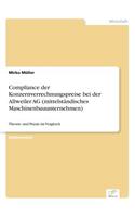 Compliance der Konzernverrechnungspreise bei der Allweiler AG (mittelständisches Maschinenbauunternehmen): Theorie und Praxis im Vergleich