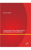 Lebenslagen älterer Migrantinnen und Migranten in Deutschland