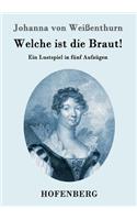 Welche ist die Braut!