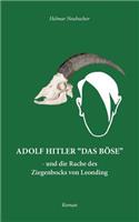 Adolf Hitler "Das Böse": und die Rache des Ziegenbocks von Leonding